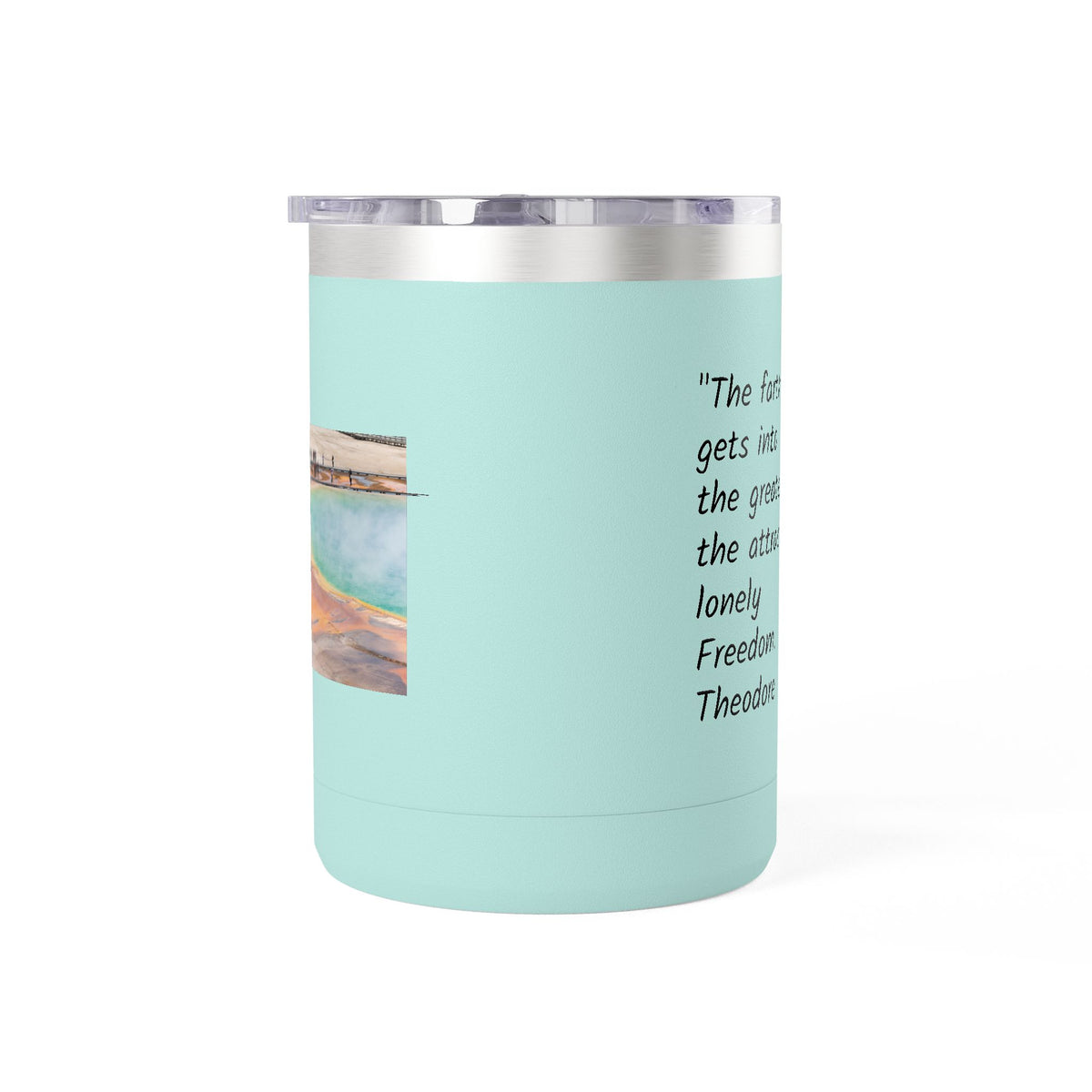 15oz Travel Tumbler Mug with Theodore Roosevelt Quote — 'Lonely Freedom' Inspirational Coffee Cup